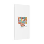 My Brain Has Left The Chat Canvas | mental health humor, wellness sarcasm