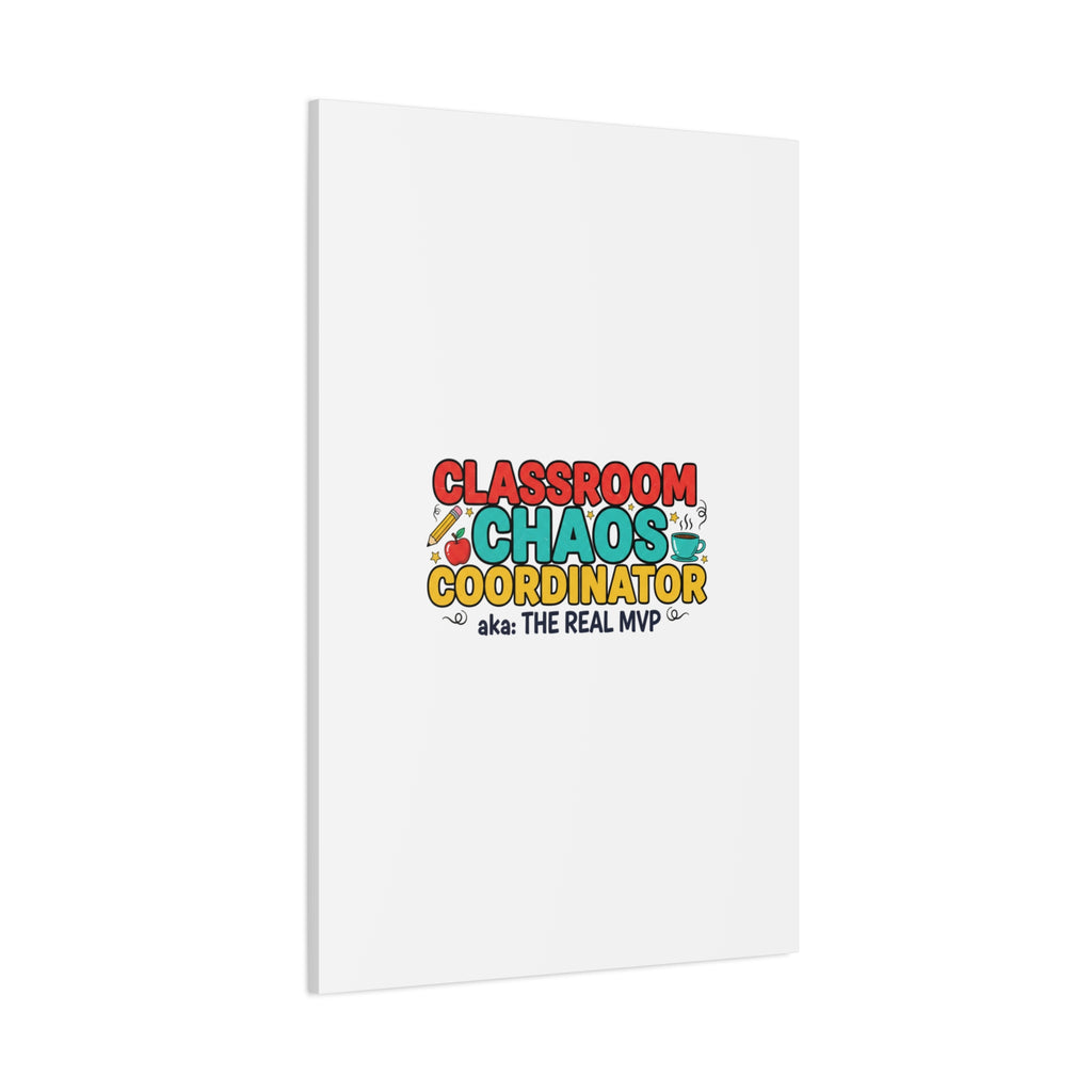 Classroom Chaos Coordinator Canvas | Teacher Appreciation, Teacher Life