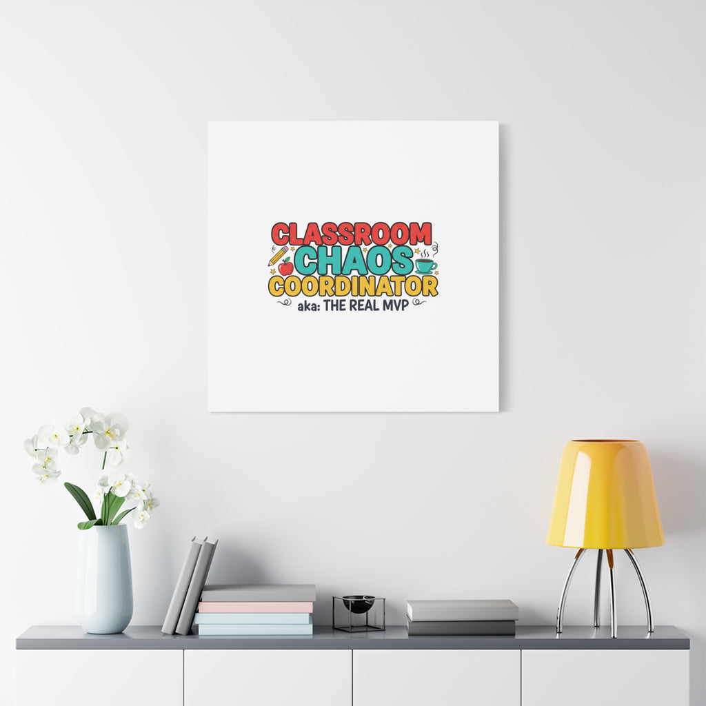 Classroom Chaos Coordinator Canvas | Teacher Appreciation, Teacher Life