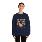 My Brain Has Left the Chat Sweatshirt | mental health humor, anxious but functioning