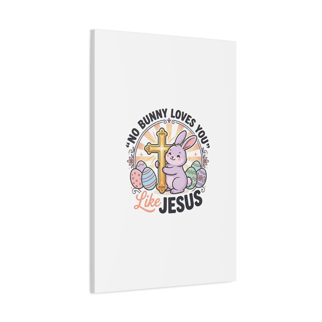 No Bunny Loves You Like Jesus Canvas | Easter Christian, Church Humor, Pastel Retro