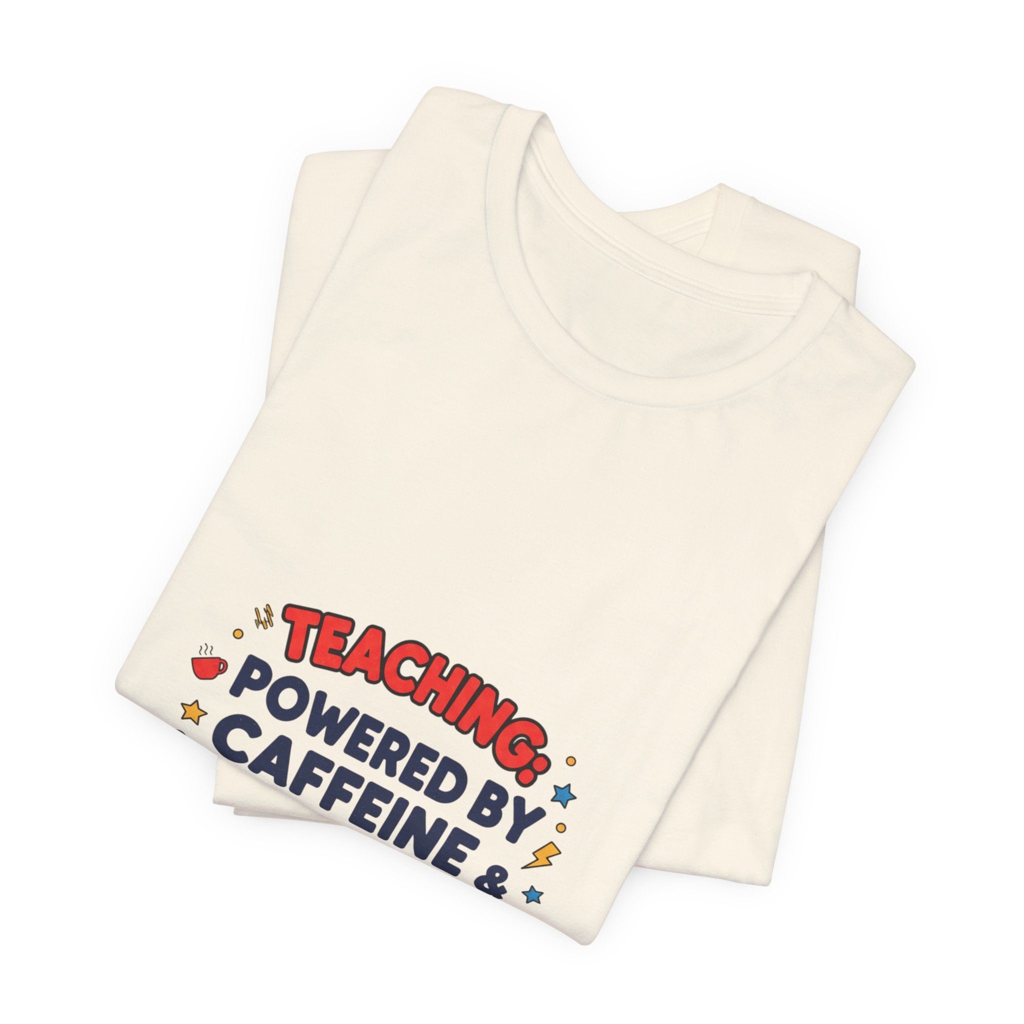 Teaching Powered by Caffeine & Patience Tee | Teacher Appreciation, Teacher Life