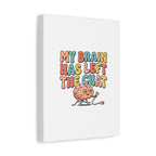My Brain Has Left The Chat Canvas | mental health humor, wellness sarcasm