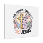 No Bunny Loves You Like Jesus Canvas | Easter Christian, Church Humor, Pastel Retro