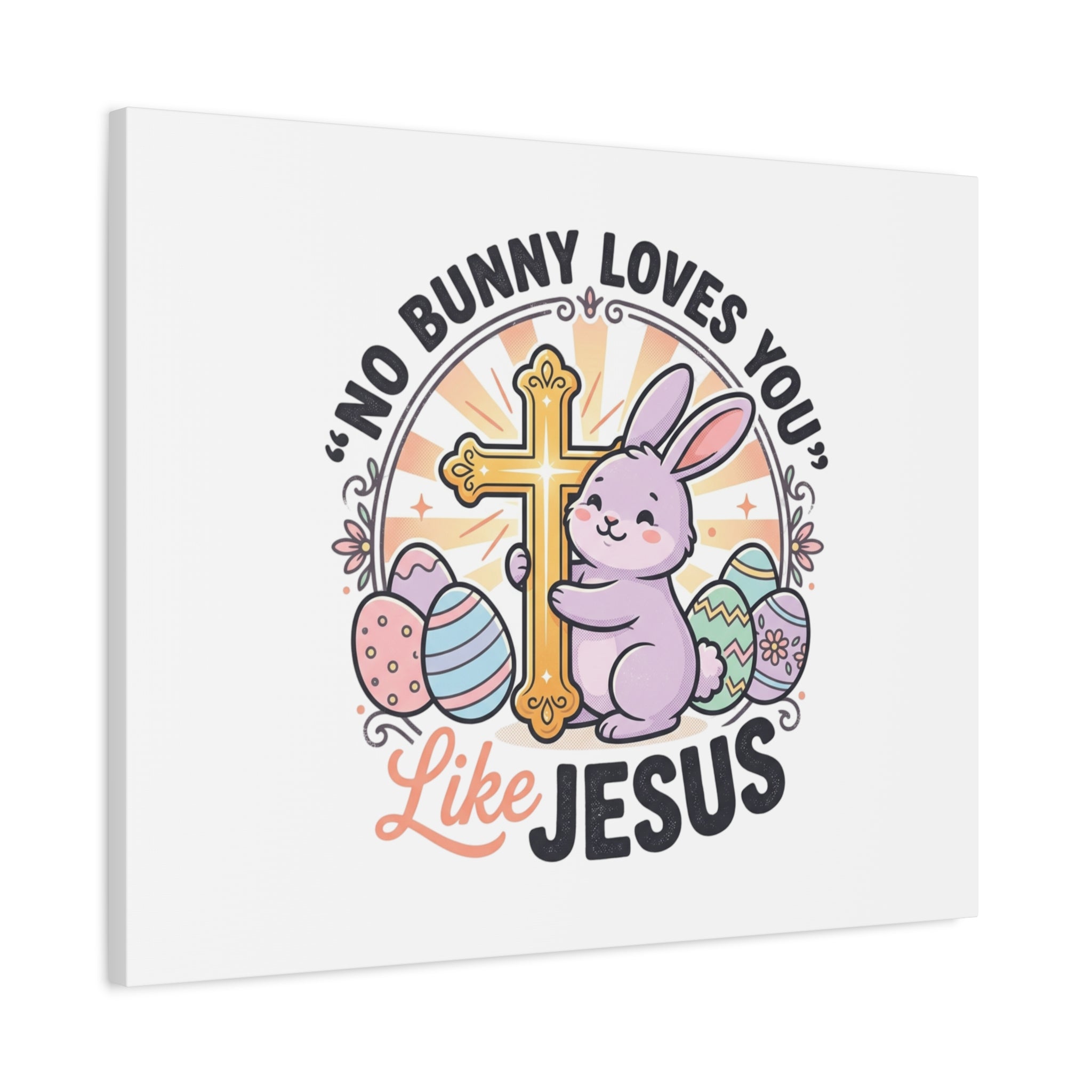 No Bunny Loves You Like Jesus Canvas | Easter Christian, Church Humor, Pastel Retro