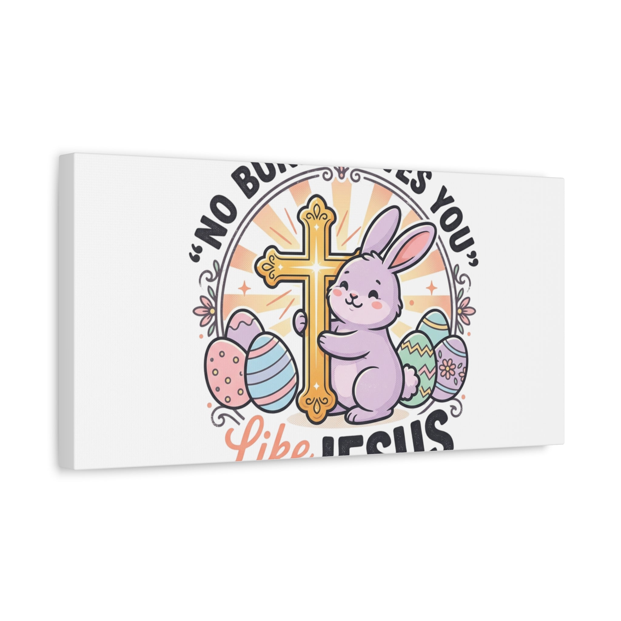 No Bunny Loves You Like Jesus Canvas | Easter Christian, Church Humor, Pastel Retro