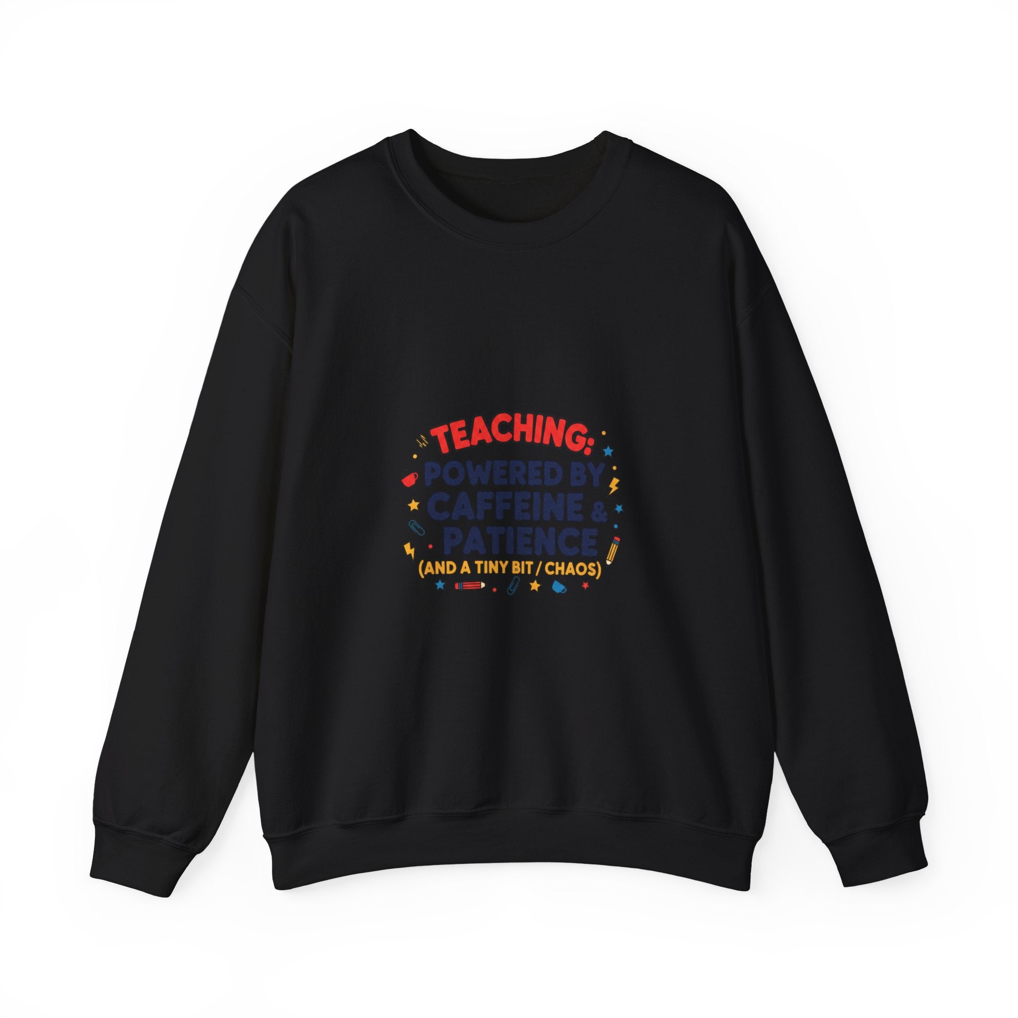 Teaching Powered by Caffeine & Patience Crewneck Sweatshirt | Teacher Appreciation, Teacher Life