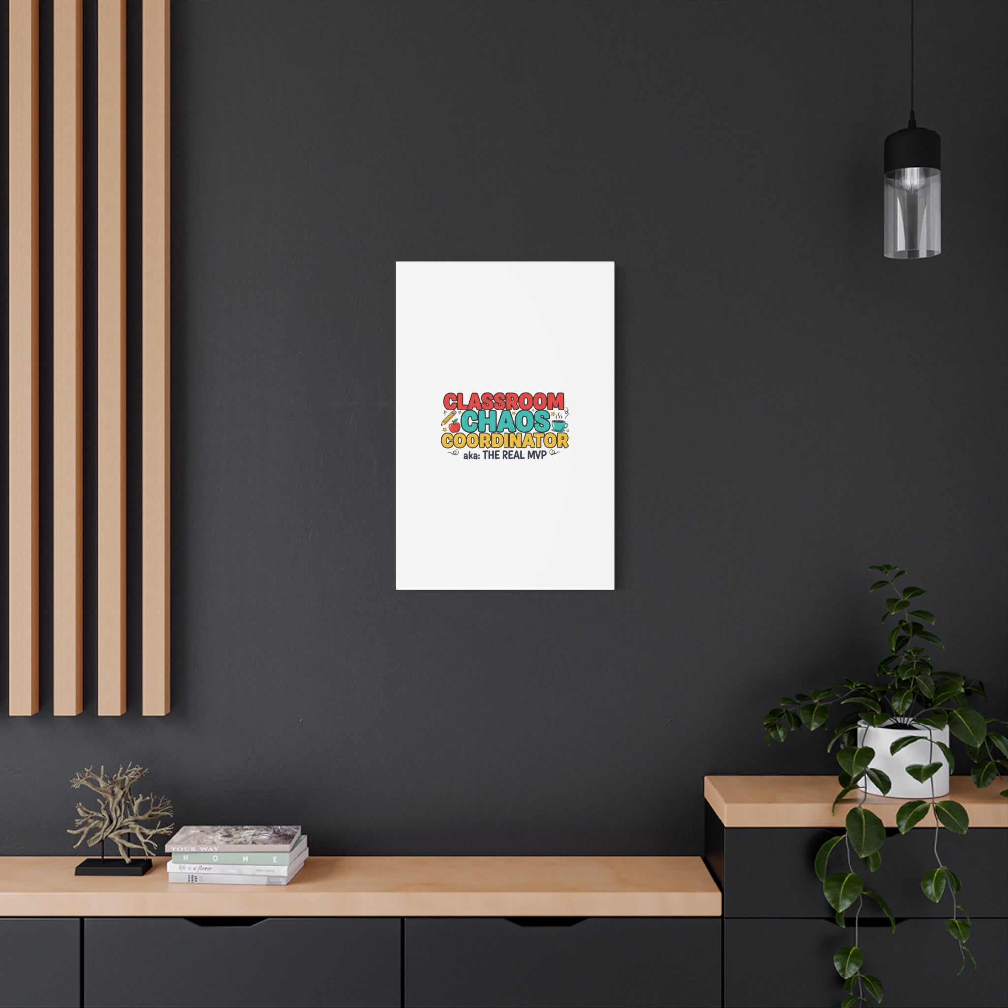 Classroom Chaos Coordinator Canvas | Teacher Appreciation, Teacher Life