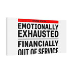 Emotionally Exhausted Financially Out of Service Canvas | cost of living crisis, receipt aesthetic