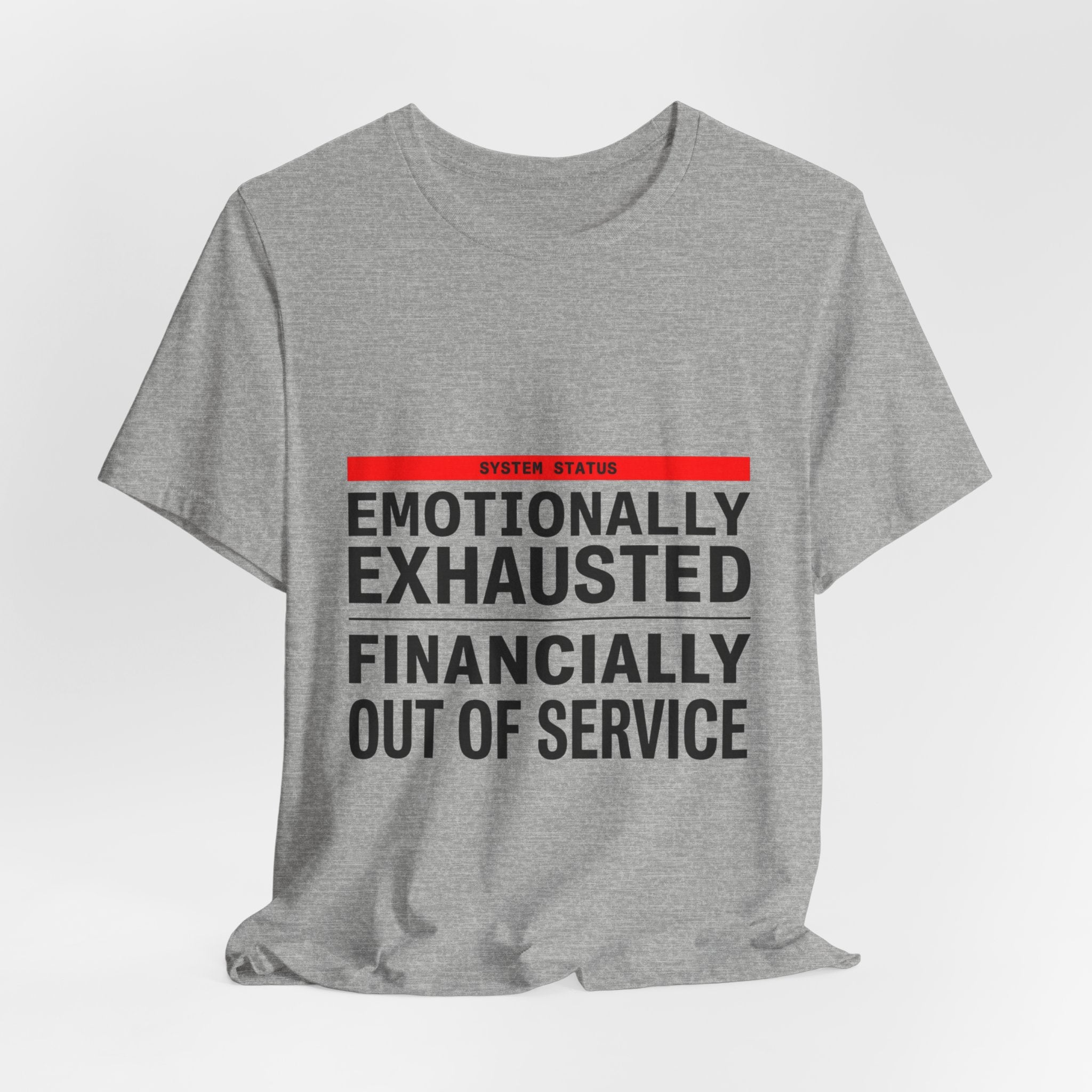Emotionally Exhausted, Financially Out of Service Tee | cost of living crisis, budget humor