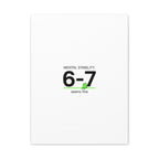 Mental Stability 6-7 Canvas | 67 Meme, Absurdist Humor