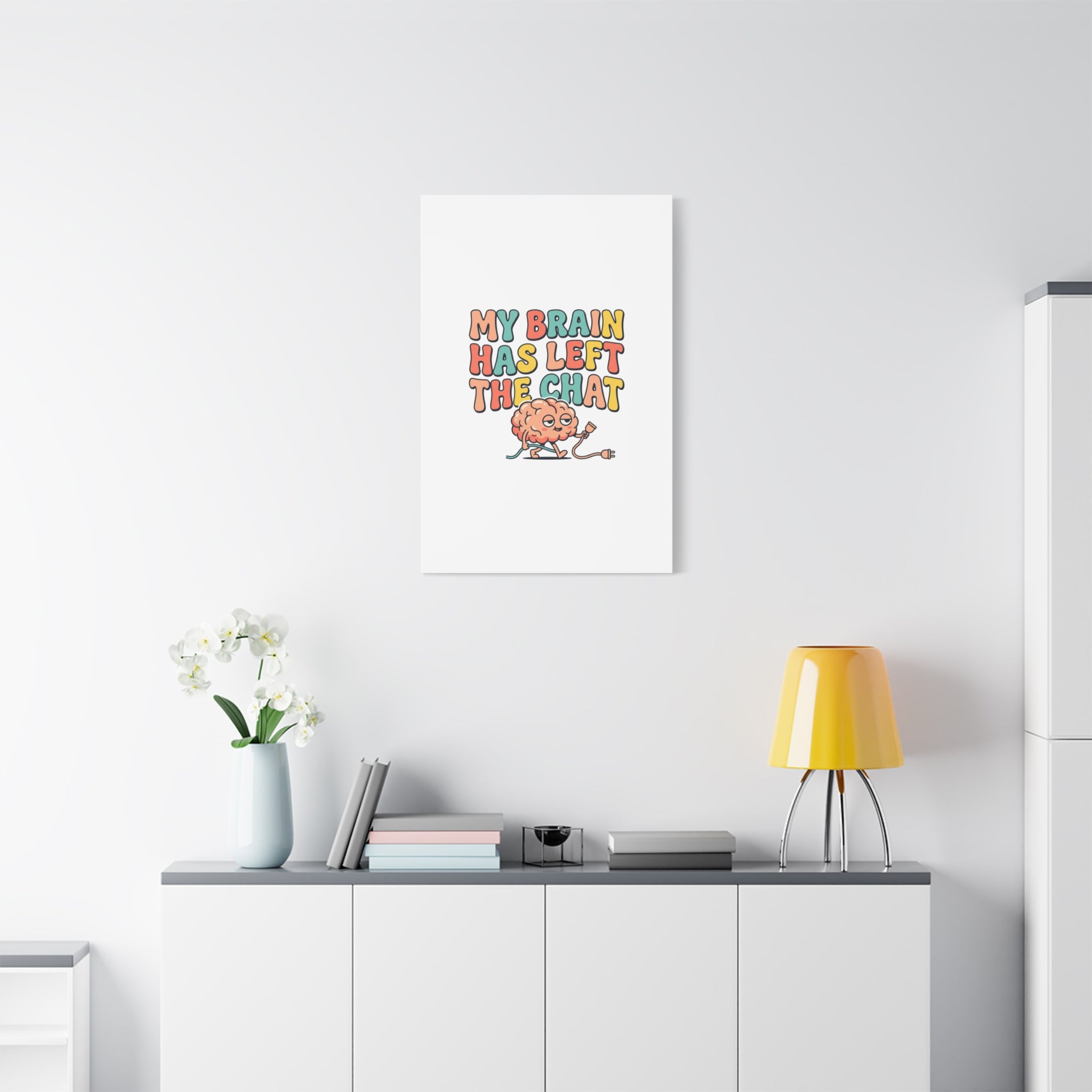 My Brain Has Left The Chat Canvas | mental health humor, wellness sarcasm