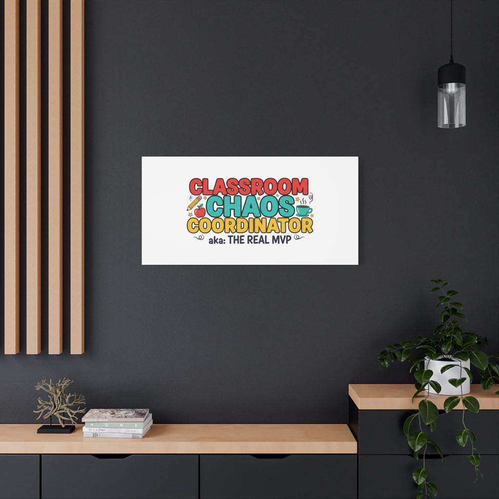 Classroom Chaos Coordinator Canvas | Teacher Appreciation, Teacher Life