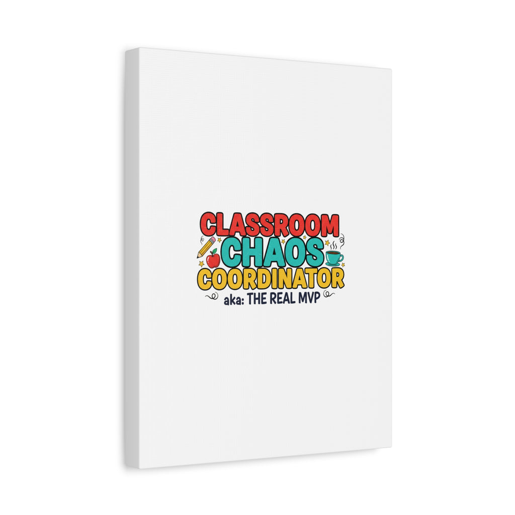 Classroom Chaos Coordinator Canvas | Teacher Appreciation, Teacher Life