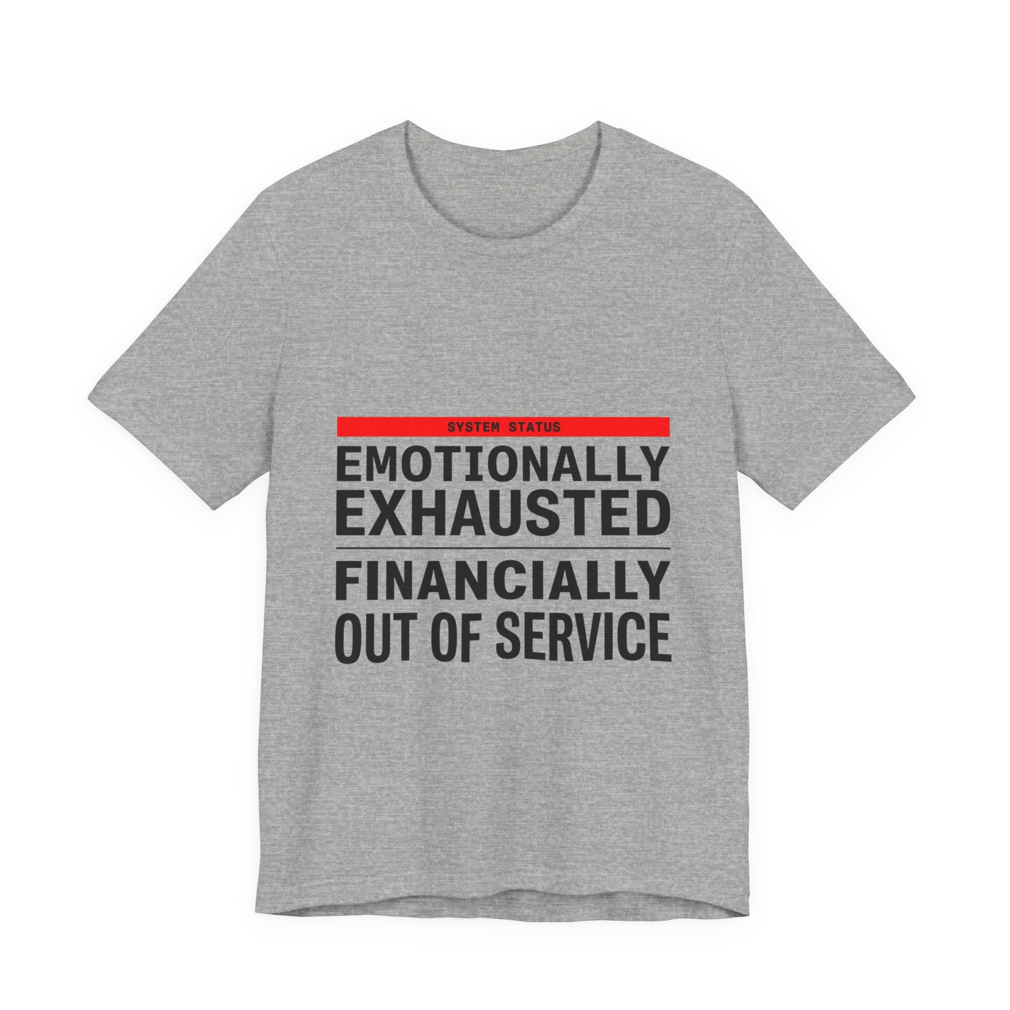 Emotionally Exhausted, Financially Out of Service Tee | cost of living crisis, budget humor