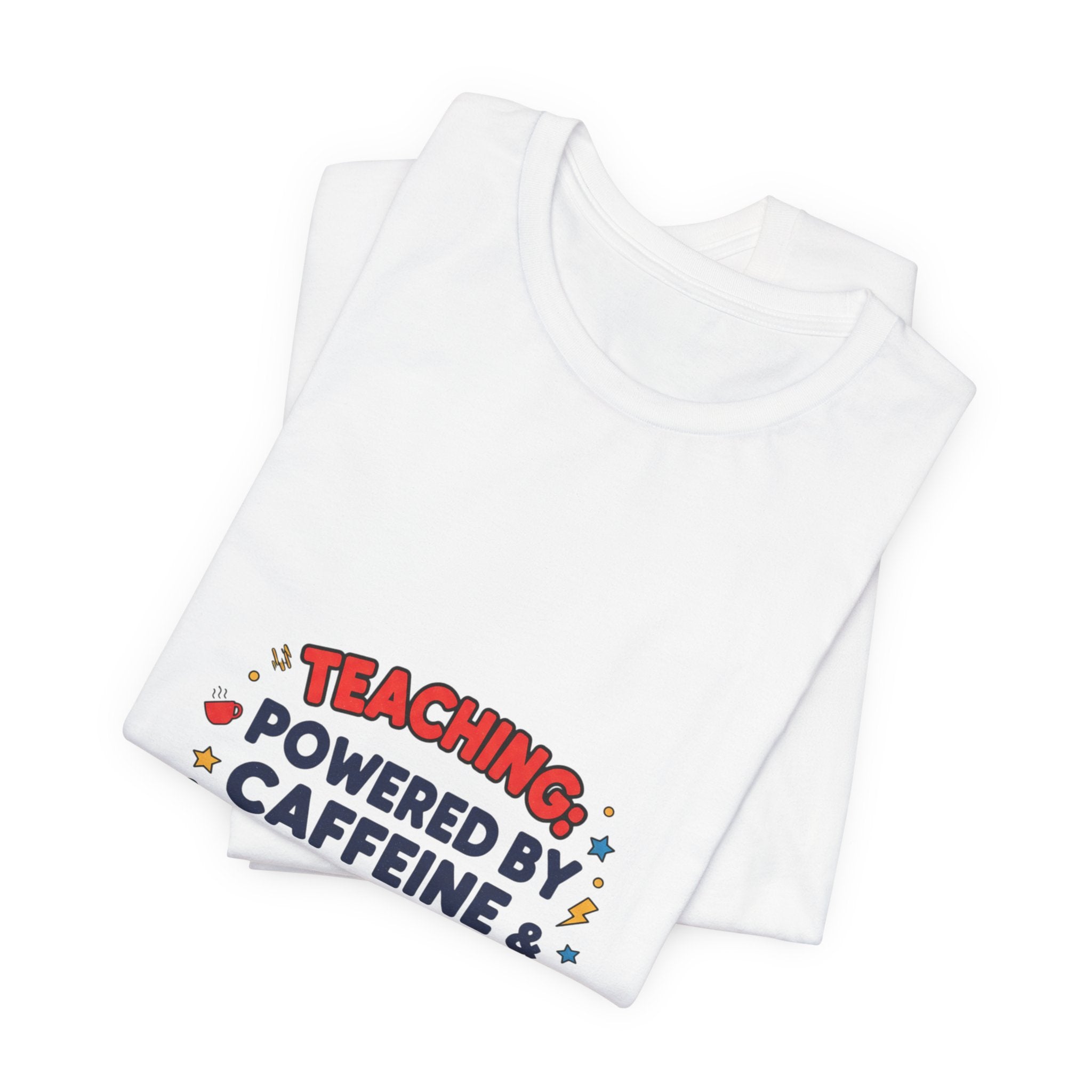 Teaching Powered by Caffeine & Patience Tee | Teacher Appreciation, Teacher Life