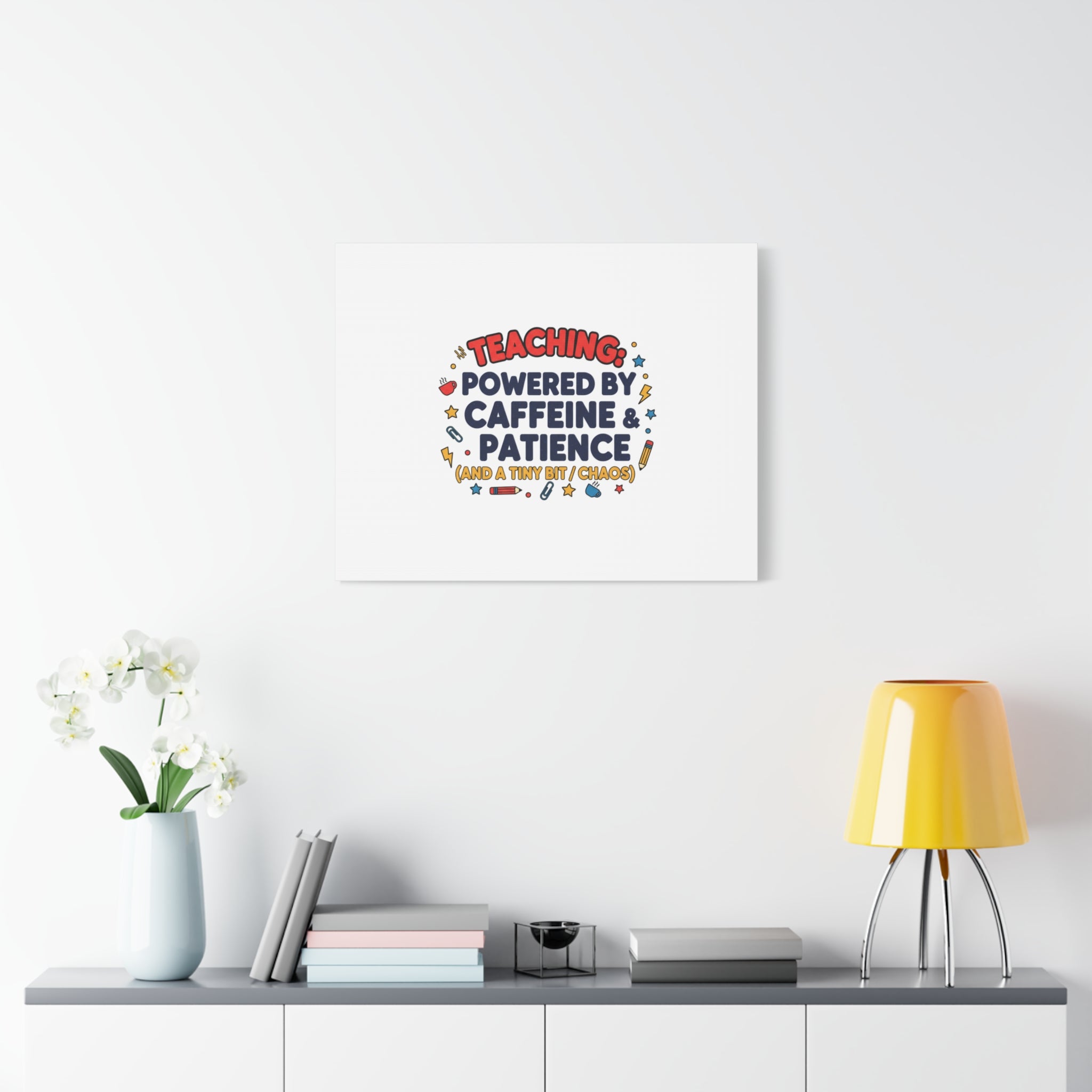 Teaching Powered by Caffeine & Patience Canvas | Teacher Appreciation Gifts
