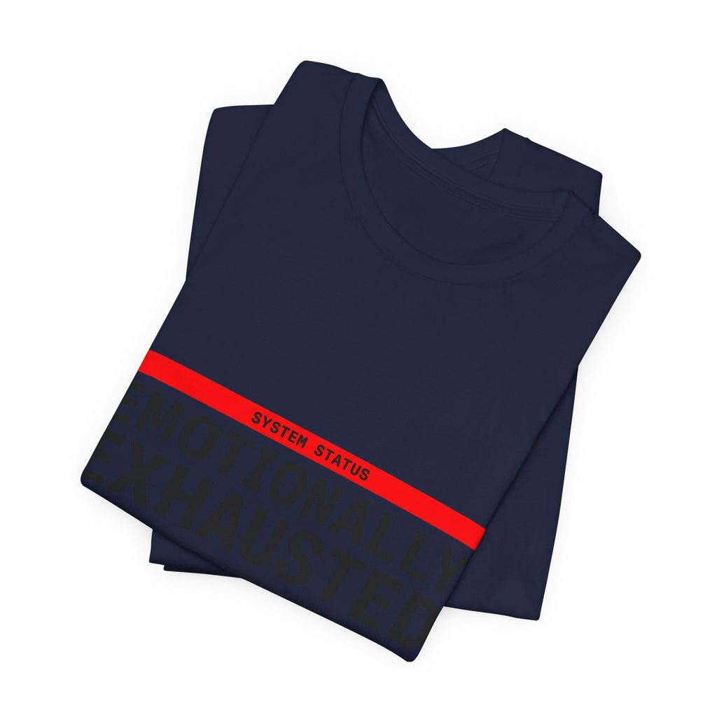 Emotionally Exhausted, Financially Out of Service Tee | cost of living crisis, budget humor
