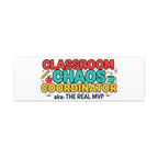Classroom Chaos Coordinator Canvas | Teacher Appreciation, Teacher Life