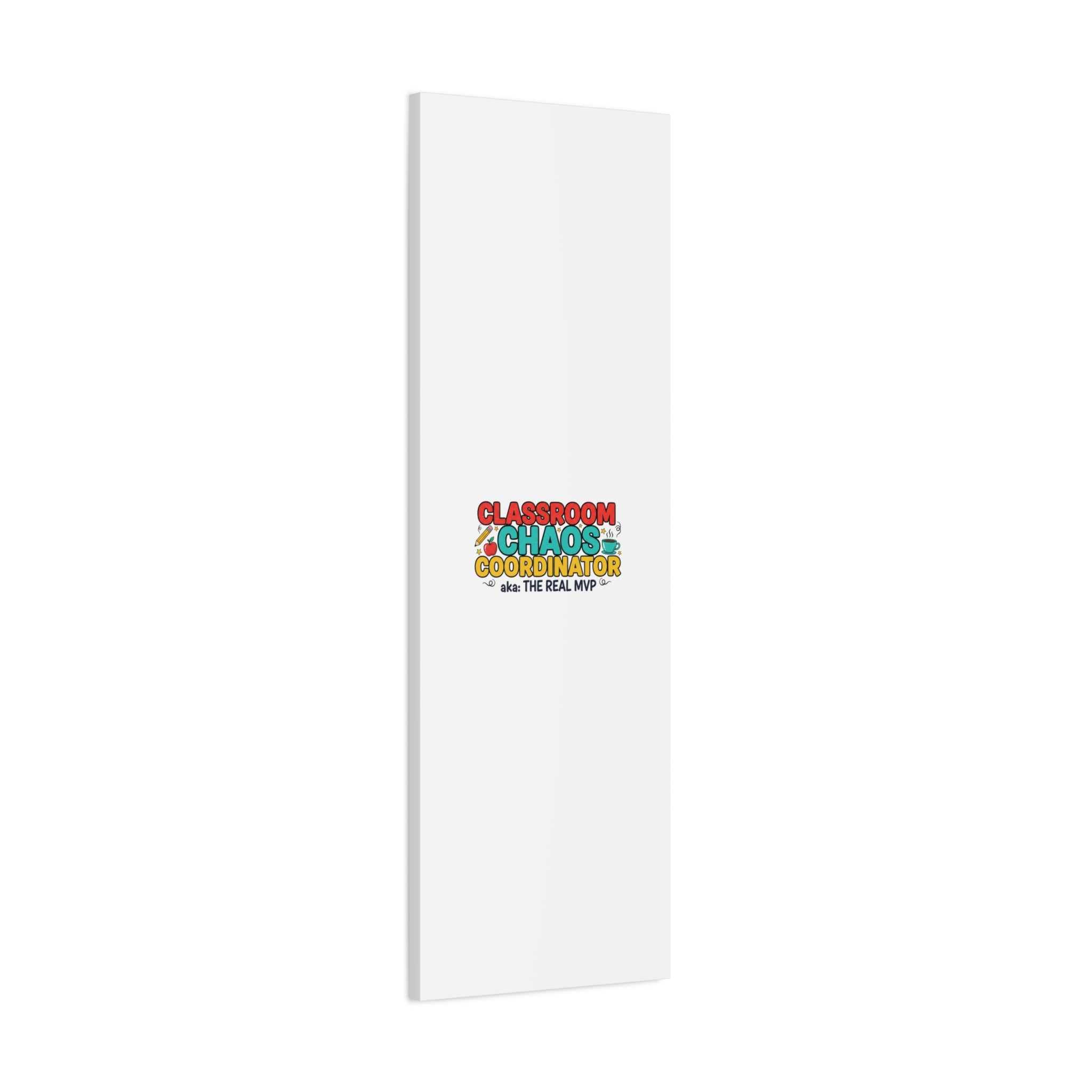 Classroom Chaos Coordinator Canvas | Teacher Appreciation, Teacher Life