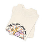 No Bunny Loves You Like Jesus Tee | Easter Christian, Church Humor