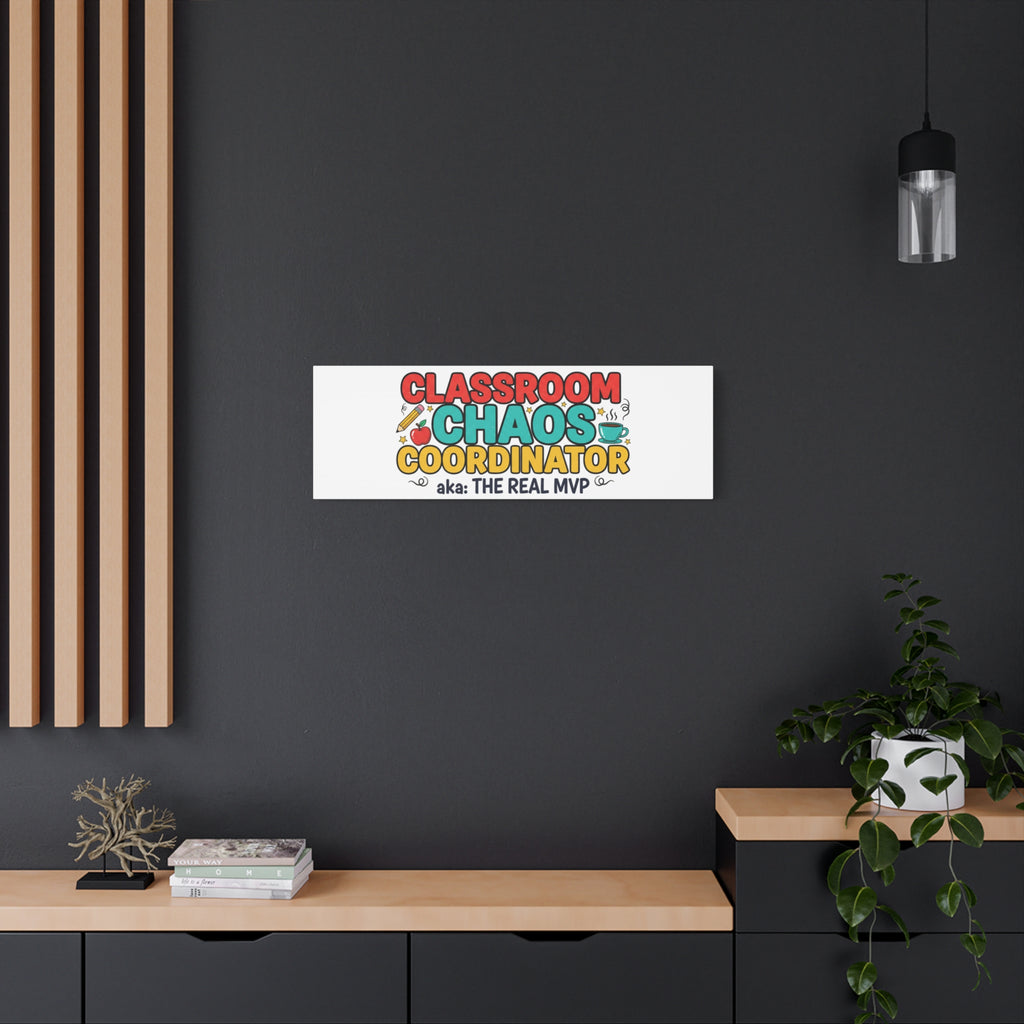 Classroom Chaos Coordinator Canvas | Teacher Appreciation, Teacher Life