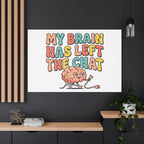 My Brain Has Left The Chat Canvas | mental health humor, wellness sarcasm