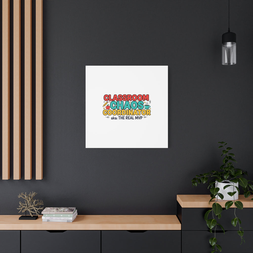 Classroom Chaos Coordinator Canvas | Teacher Appreciation, Teacher Life
