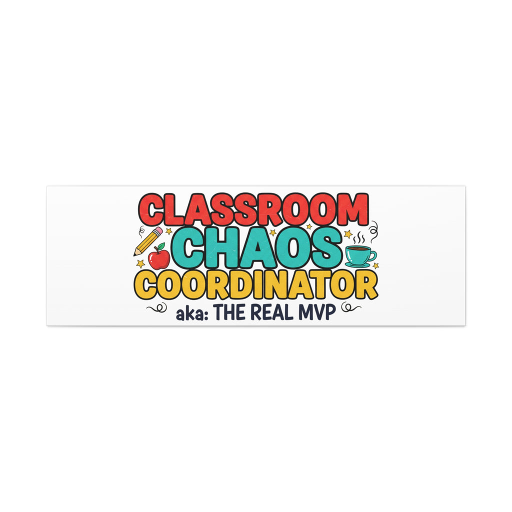 Classroom Chaos Coordinator Canvas | Teacher Appreciation, Teacher Life
