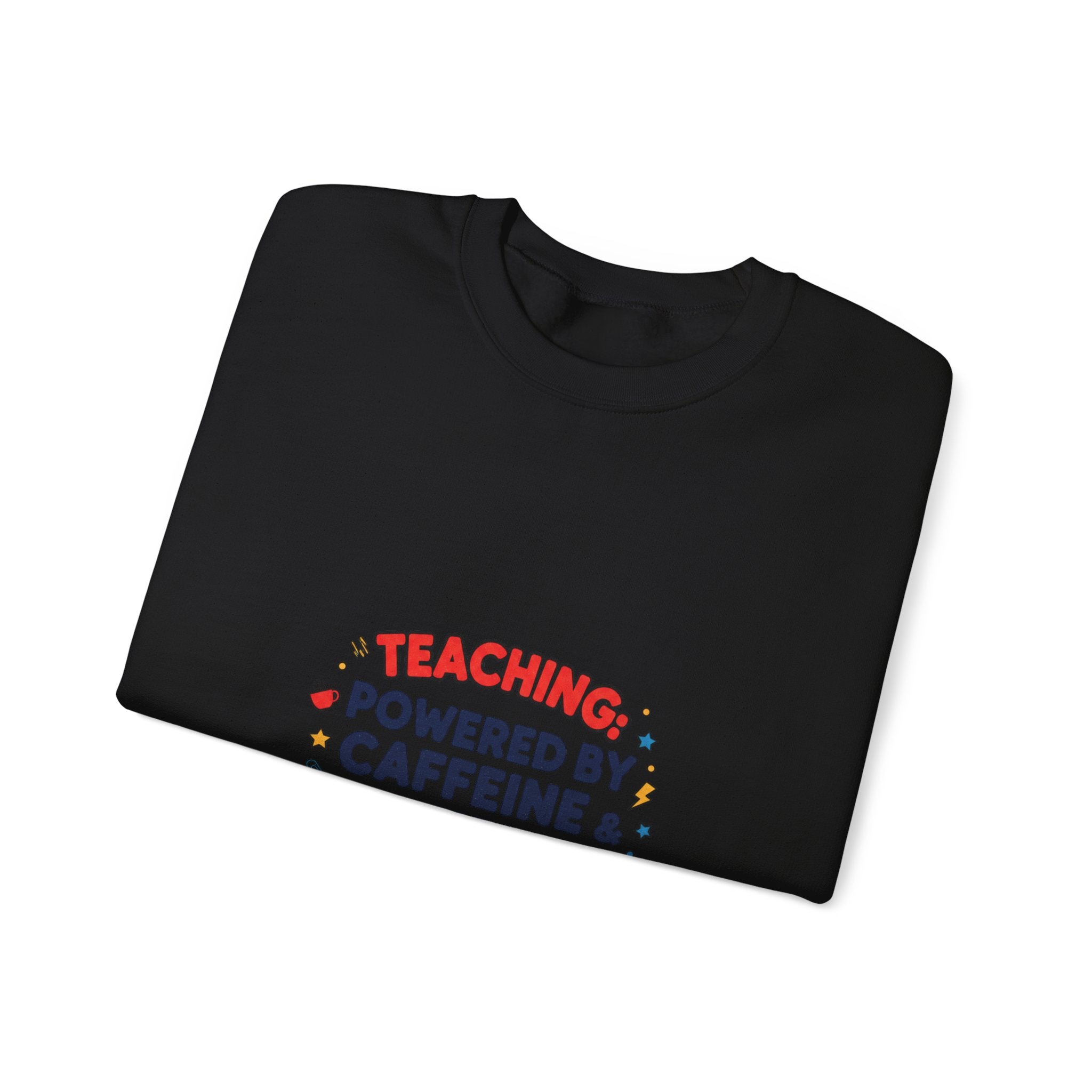 Teaching Powered by Caffeine & Patience Crewneck Sweatshirt | Teacher Appreciation, Teacher Life