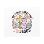No Bunny Loves You Like Jesus Canvas | Easter Christian, Church Humor, Pastel Retro
