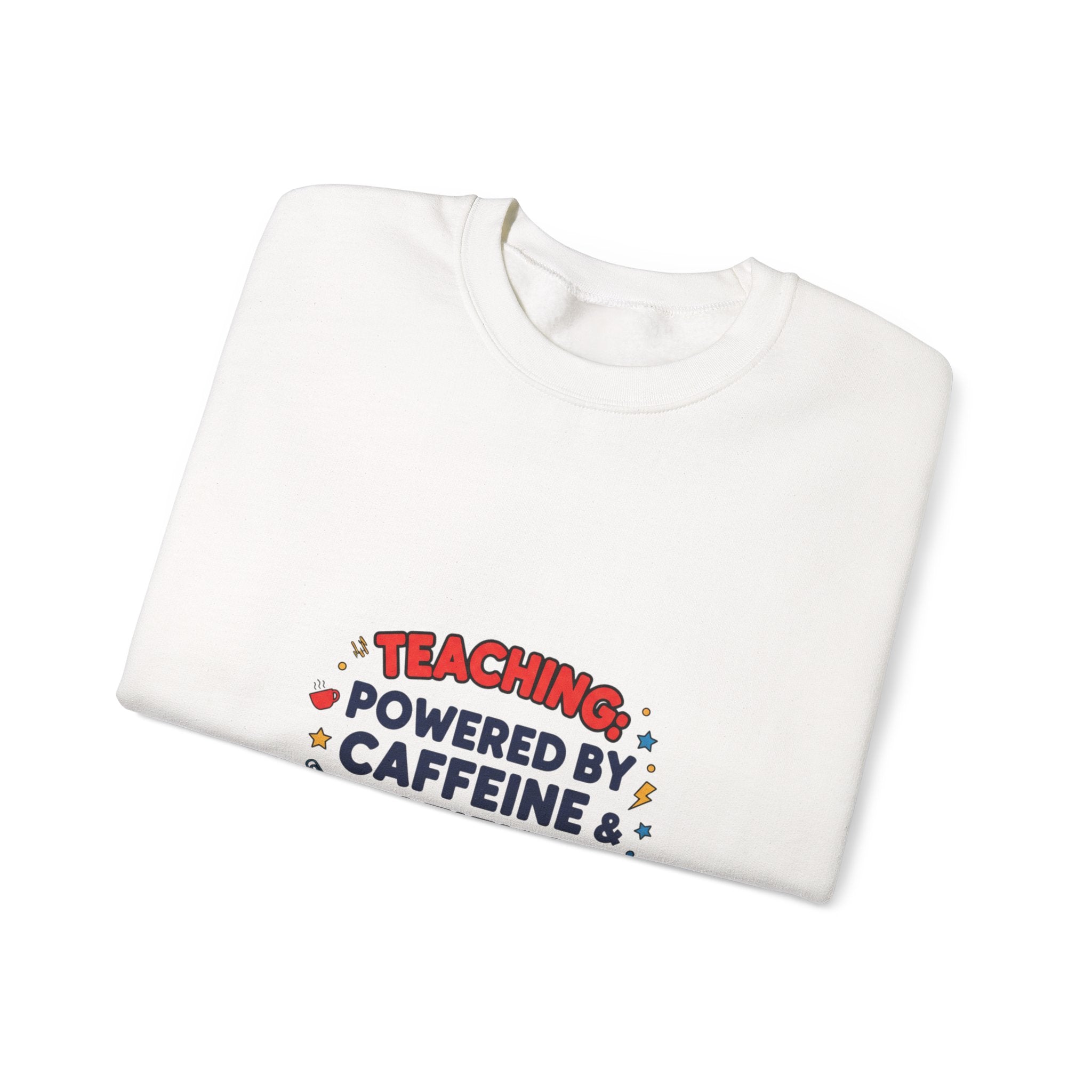 Teaching Powered by Caffeine & Patience Crewneck Sweatshirt | Teacher Appreciation, Teacher Life