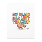 My Brain Has Left The Chat Canvas | mental health humor, wellness sarcasm