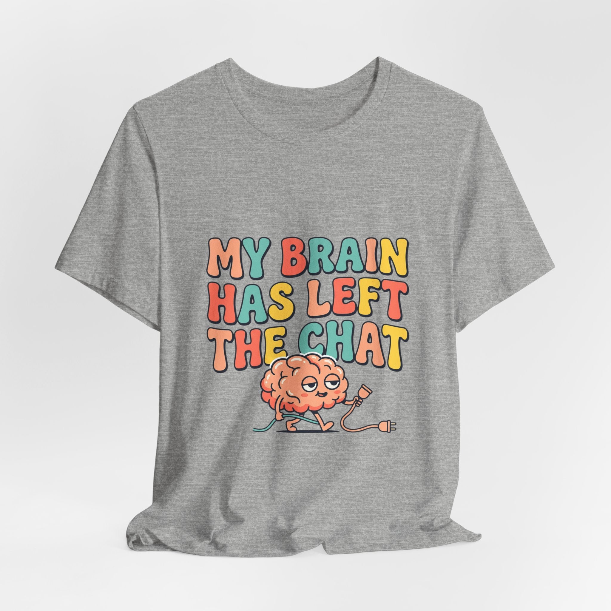 My Brain Has Left The Chat T-Shirt | mental health humor, retro wavy text