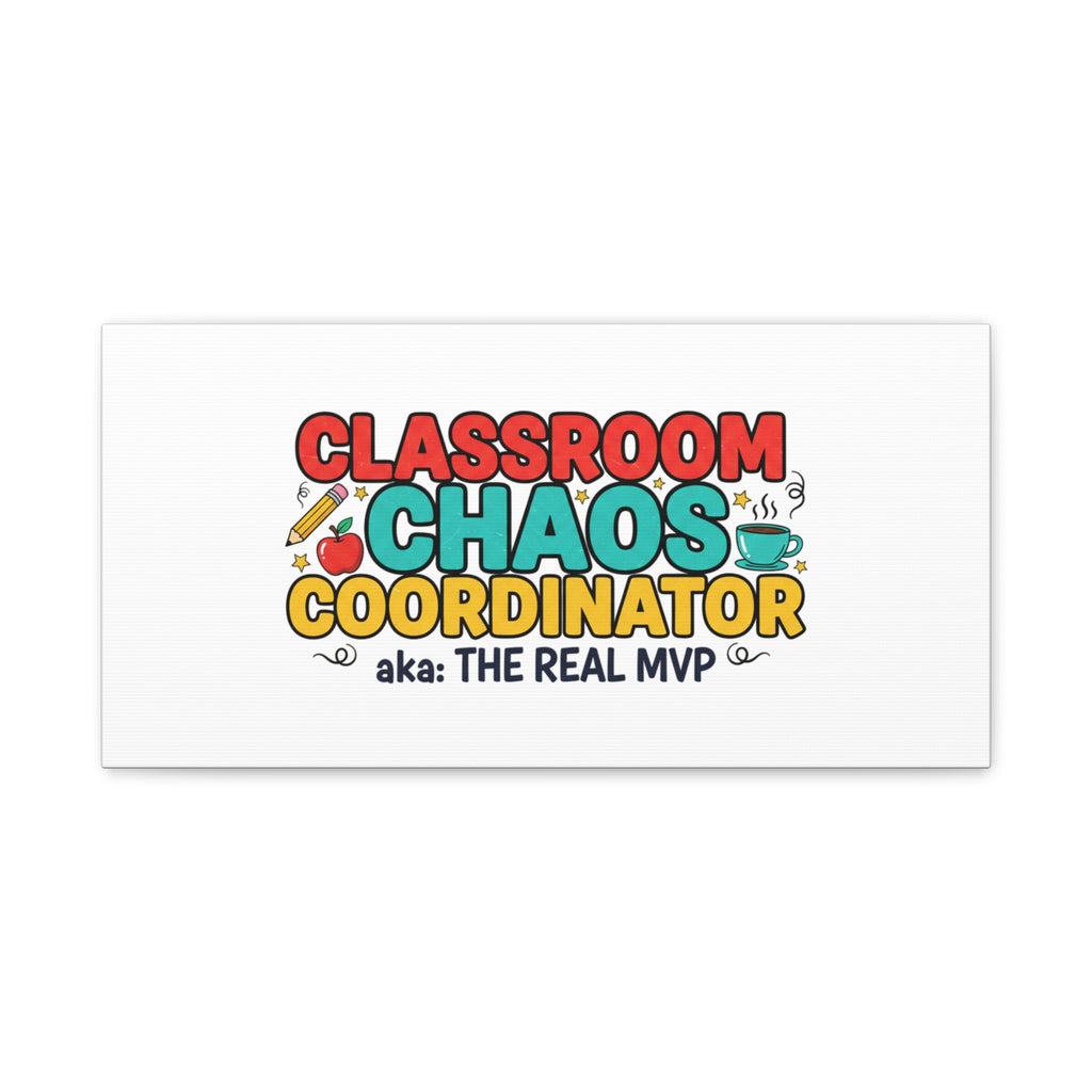 Classroom Chaos Coordinator Canvas | Teacher Appreciation, Teacher Life