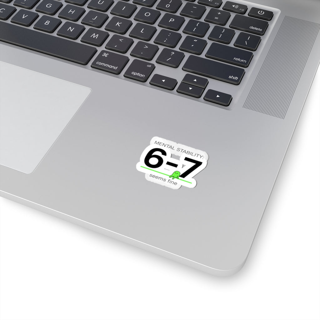 Mental Stability 6-7 Sticker | absurdist meme, random number humor