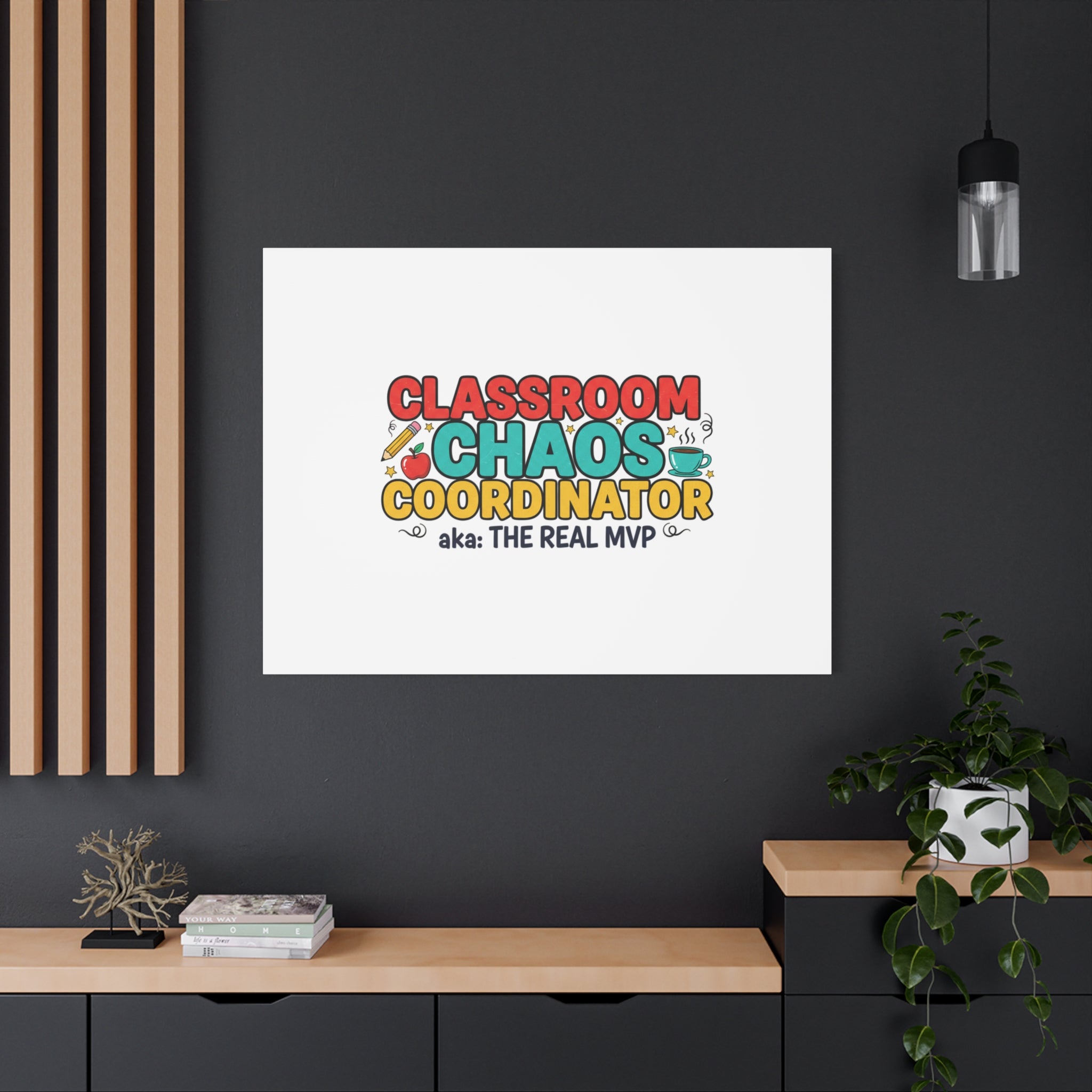 Classroom Chaos Coordinator Canvas | Teacher Appreciation, Teacher Life