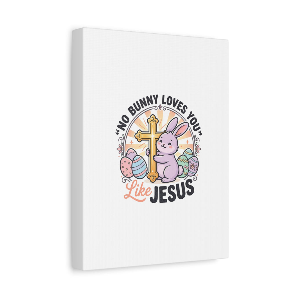 No Bunny Loves You Like Jesus Canvas | Easter Christian, Church Humor, Pastel Retro