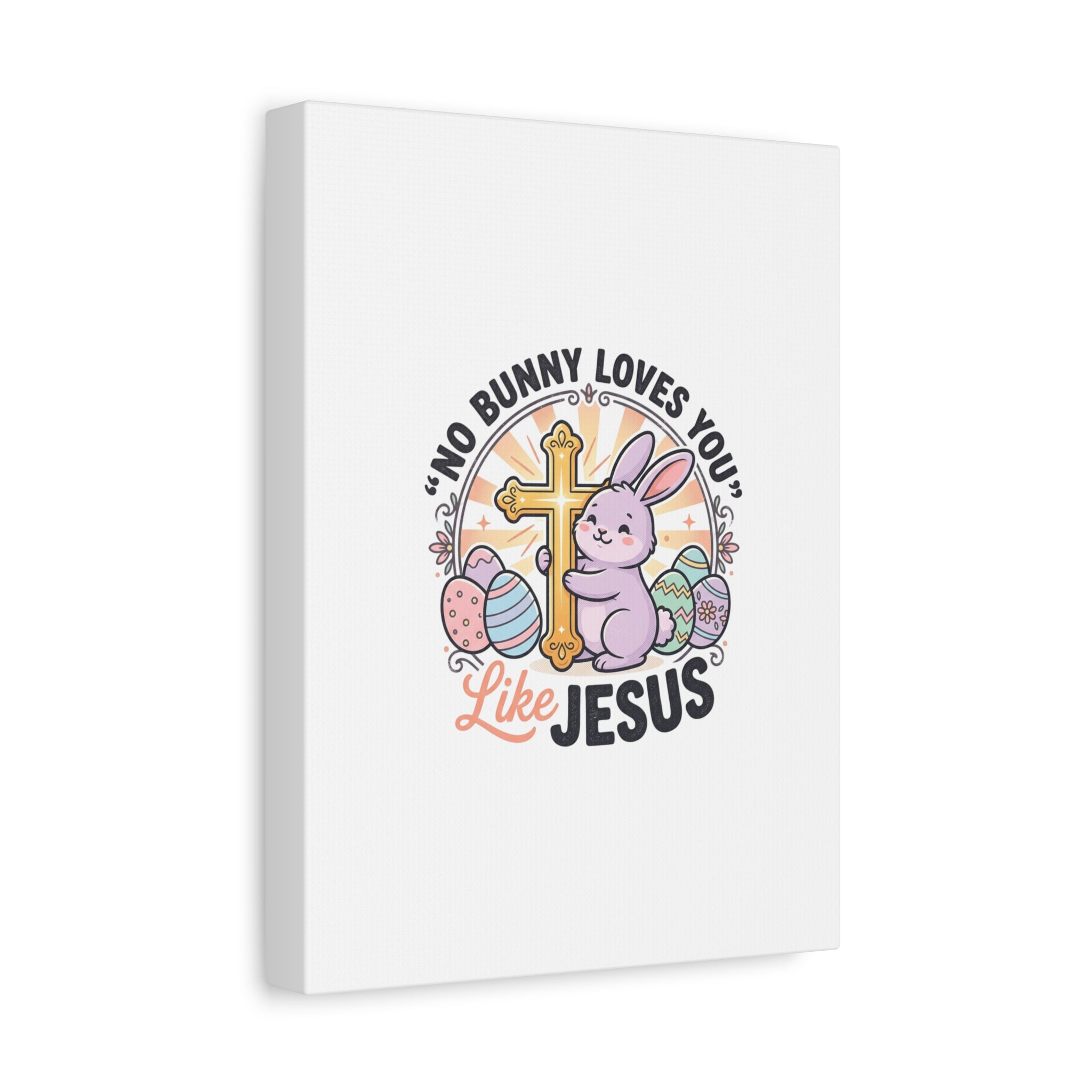 No Bunny Loves You Like Jesus Canvas | Easter Christian, Church Humor, Pastel Retro