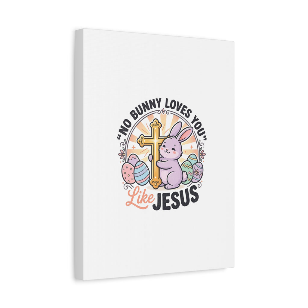 No Bunny Loves You Like Jesus Canvas | Easter Christian, Church Humor, Pastel Retro