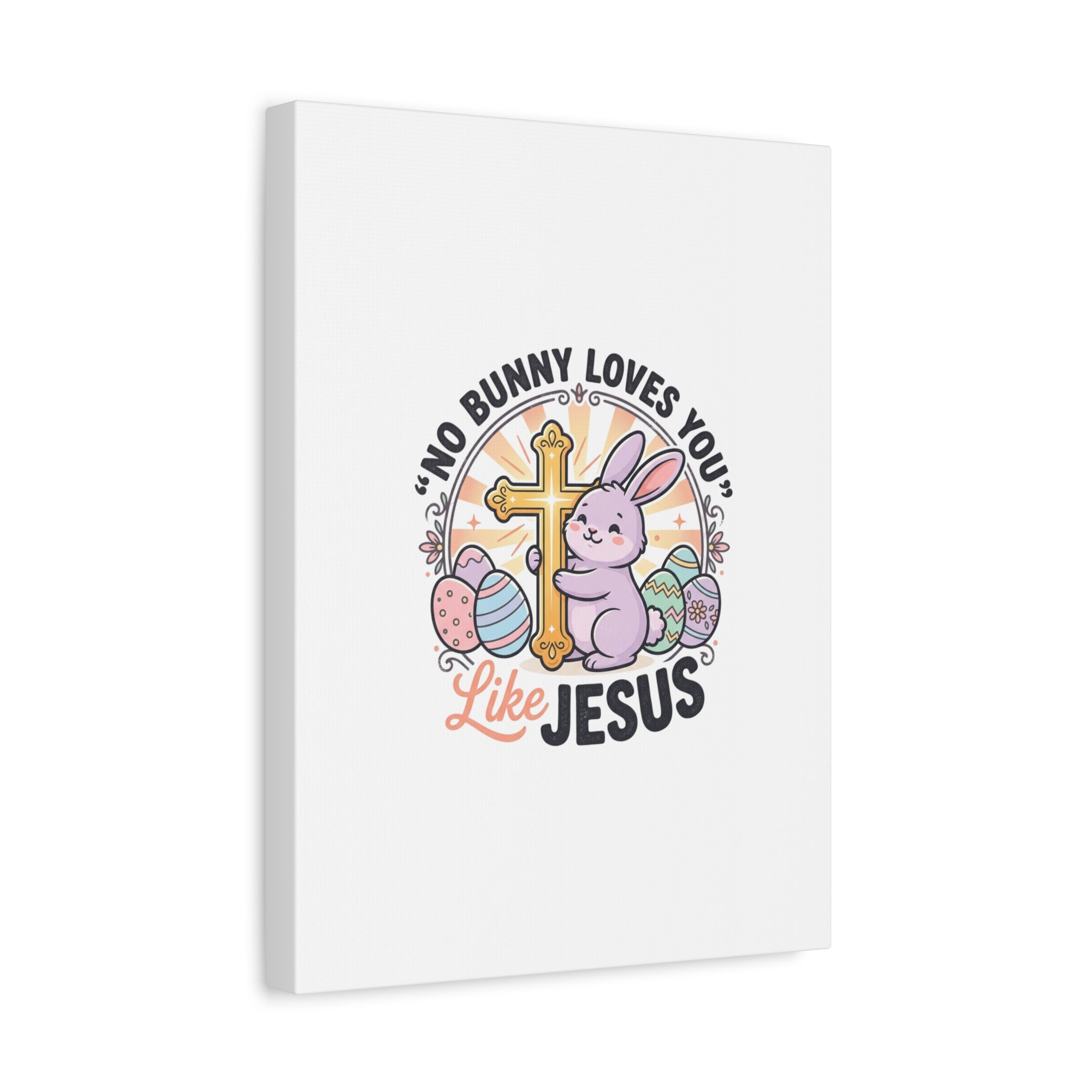 No Bunny Loves You Like Jesus Canvas | Easter Christian, Church Humor, Pastel Retro