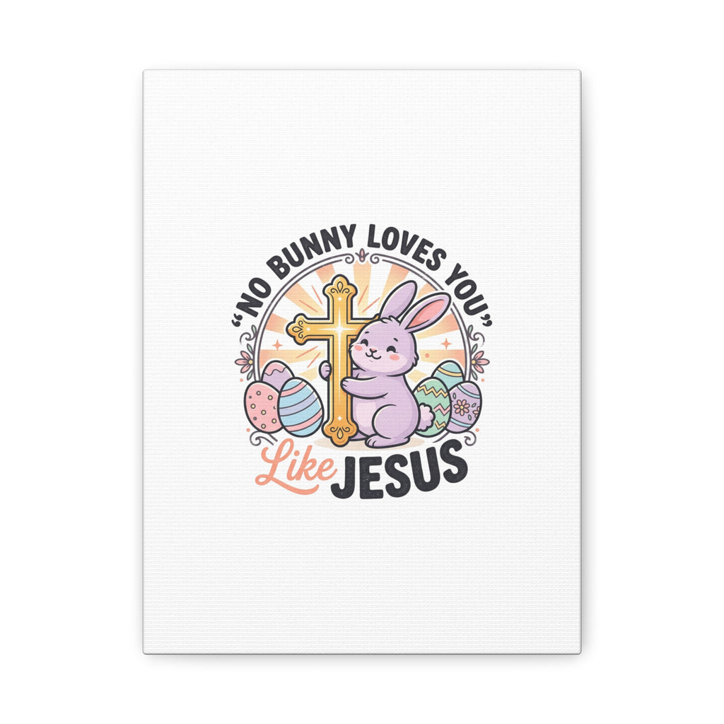 No Bunny Loves You Like Jesus Canvas | Easter Christian, Church Humor, Pastel Retro