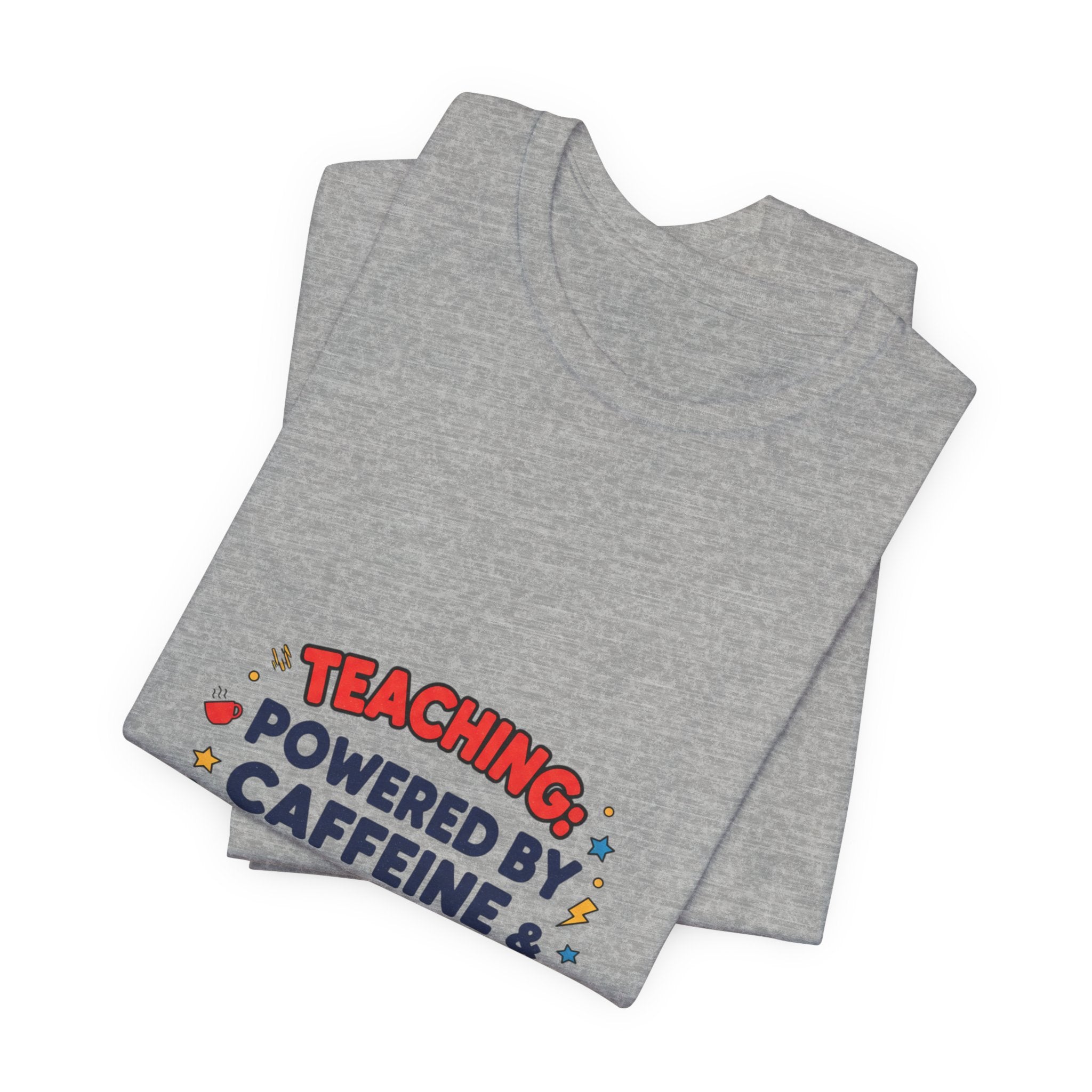 Teaching Powered by Caffeine & Patience Tee | Teacher Appreciation, Teacher Life