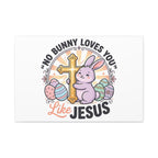 No Bunny Loves You Like Jesus Canvas | Easter Christian, Church Humor, Pastel Retro