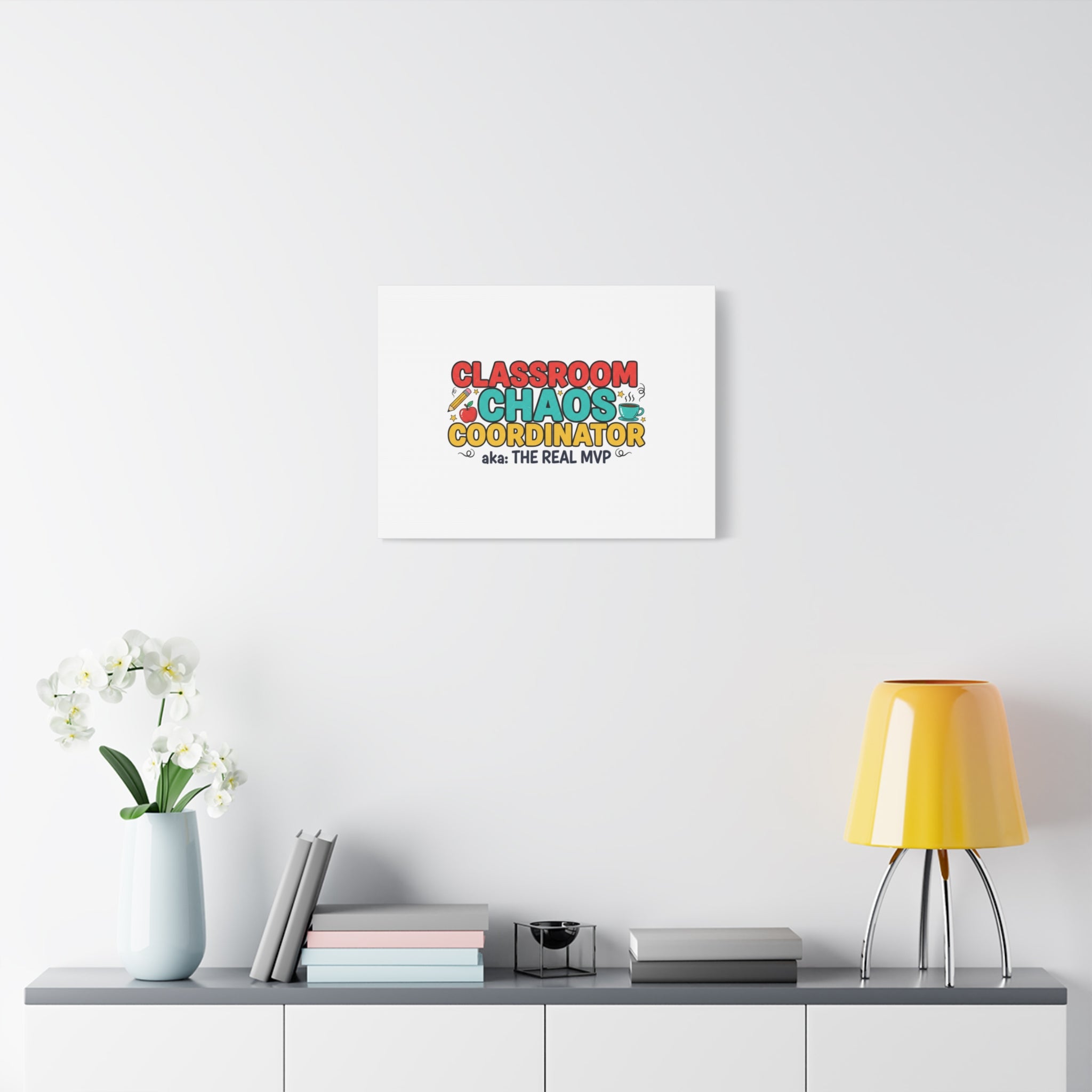 Classroom Chaos Coordinator Canvas | Teacher Appreciation, Teacher Life