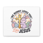 No Bunny Loves You Like Jesus Canvas | Easter Christian, Church Humor, Pastel Retro