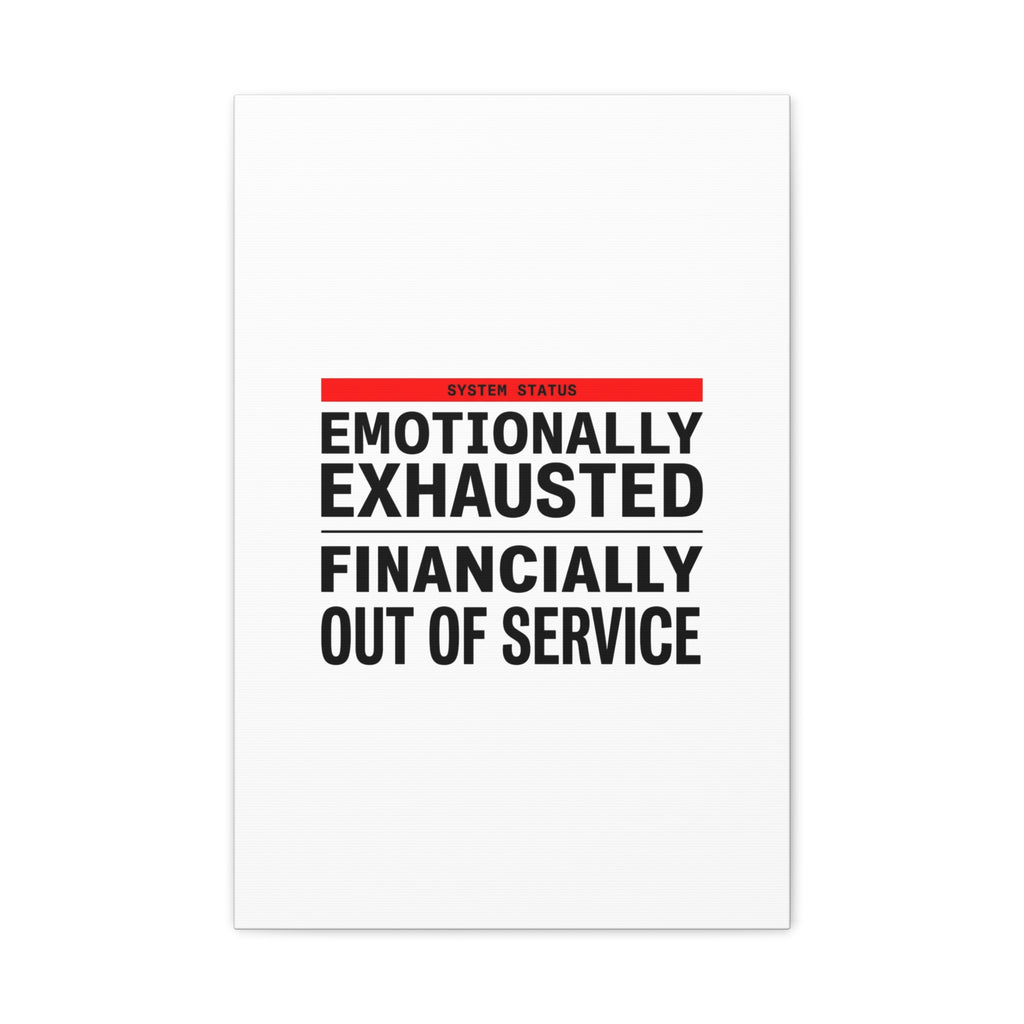 Emotionally Exhausted Financially Out of Service Canvas | cost of living crisis, receipt aesthetic
