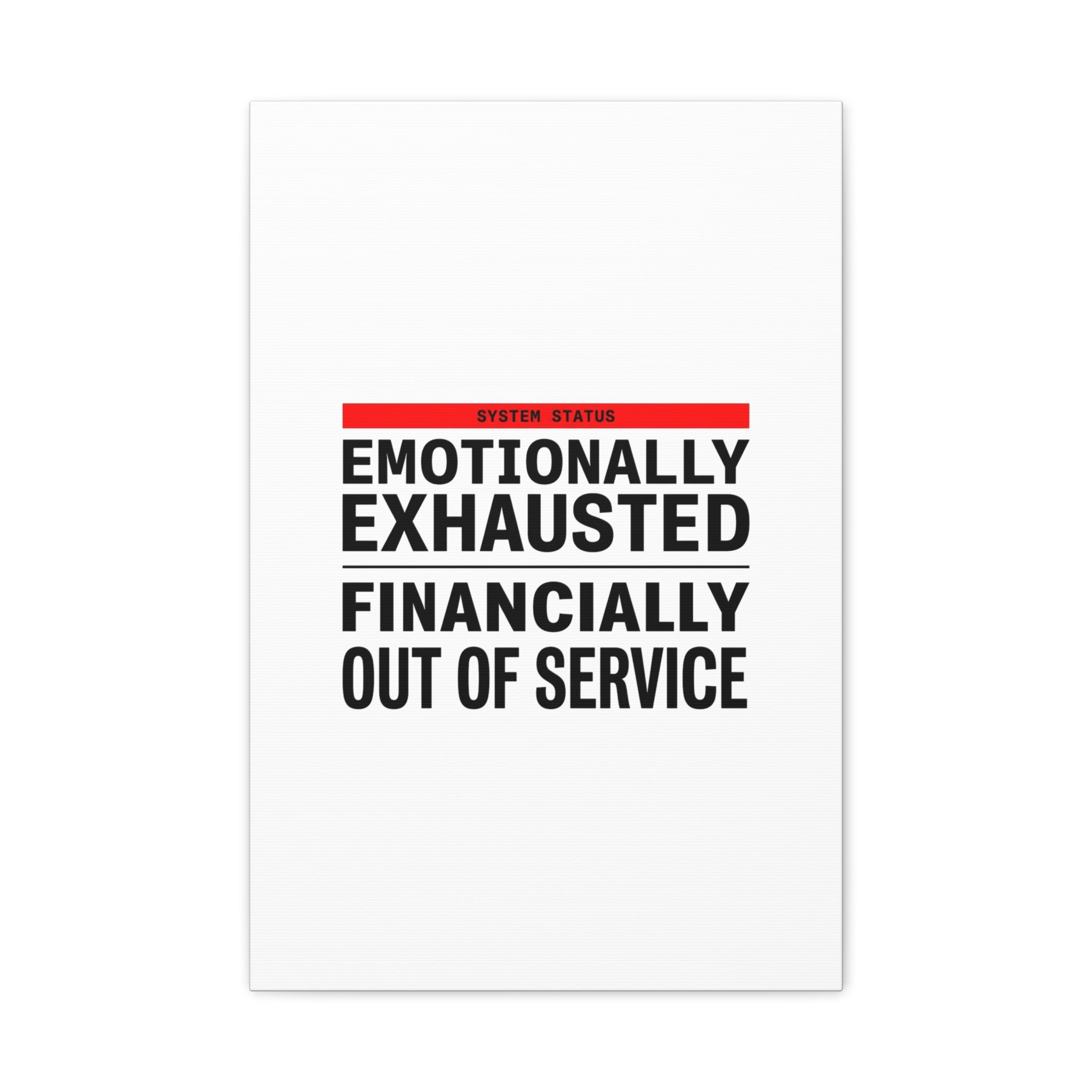 Emotionally Exhausted Financially Out of Service Canvas | cost of living crisis, receipt aesthetic