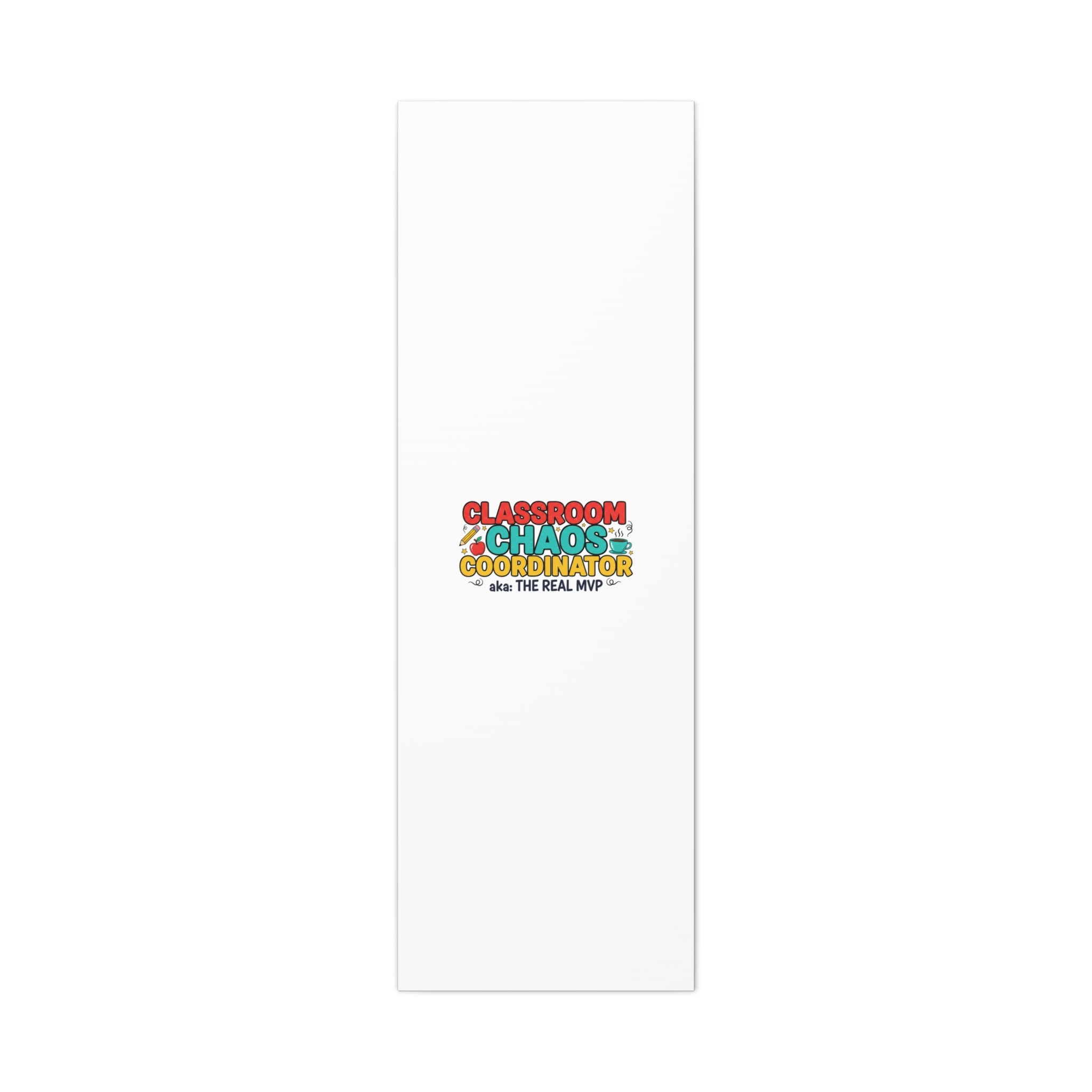 Classroom Chaos Coordinator Canvas | Teacher Appreciation, Teacher Life