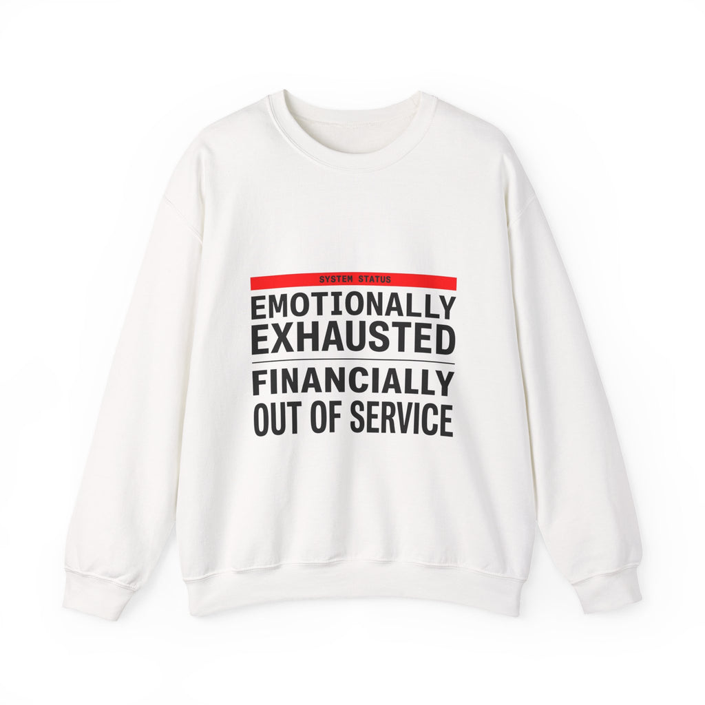 Emotionally Exhausted, Financially Out of Service Sweatshirt | cost of living crisis, budget humor